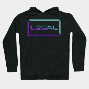 LOCAL - We're Everywhere LOCAL LHC Hoodie